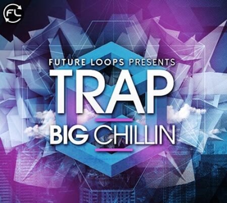 Future Loops Trap Big Chillin WAV